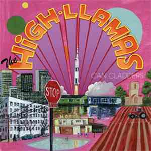 The High Llamas - Can Cladders