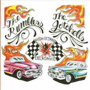 The Rumblers  / The Gotohells - High Octane Decadence