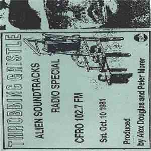 Throbbing Gristle - Radio Special - Alien Soundtracks