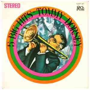 Tommy Dorsey And His Orchestra - 5 Big Hits