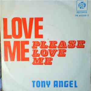 Tony Angel - Love Me Please Love Me