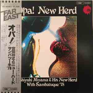 Toshiyuki Miyama & His New Herd With Sambatuque '78 - Opa! New Herd