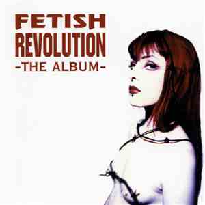 Various - Fetish Revolution - The Album