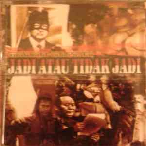 Various - Jadi Atau Tidak Jadi - Gerakan Kompilasi