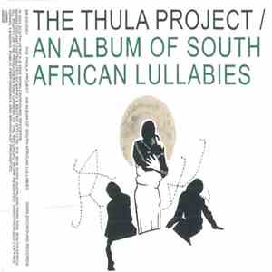 Various - The Thula Project / An Album of South African Lullabies