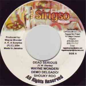 Wayne Wonder / Demo Delgado / Shouky Roo / Wayne Wonder - Dead Serious/Bus Di 45