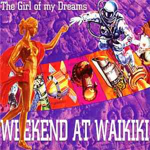 Weekend At Waikiki - The Girl Of My Dreams