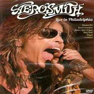 Aerosmith - Live In Philadelphia