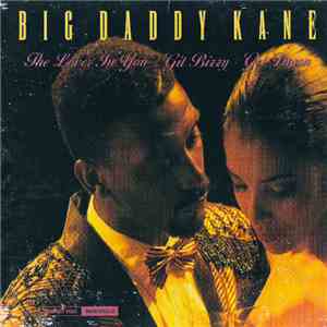 Big Daddy Kane - The Lover In You / Git Bizzy / Get Down