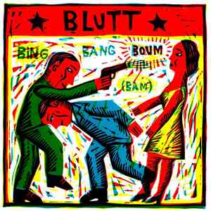 Blutt - Bing Bang Boum (Bam)