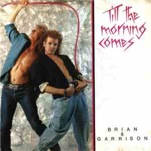 Brian & Garrison - Till The Morning Comes