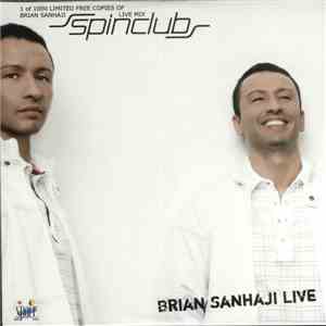 Brian Sanhaji - Spin Club Live Mix