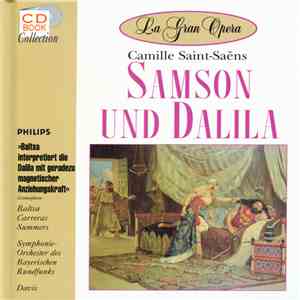 Camille Saint-Saëns, Baltsa, Carreras, Summers, Symphonie-Orchester des Bayerischen Rundfunks, Davis - Samson Und Dalila