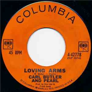 Carl Butler And Pearl - Loving Arms