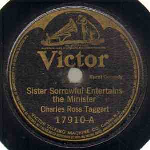 Charles Ross Taggart - Sister Sorrowful Entertains The Minister / Old Country Fiddler On The School Board