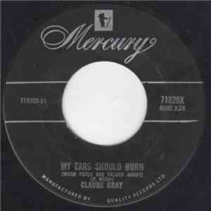 Claude Gray  - My Ears Should Burn