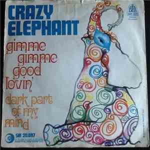 Crazy Elephant - Gimme Gimme Some Lovin / Dark Part Of My Mind