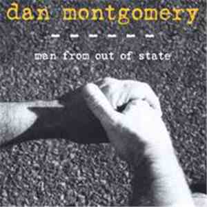 Dan Montgomery  - Man From Out Of State
