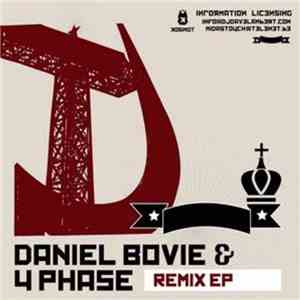 Daniel Bovie & 4 Phase - Remix EP