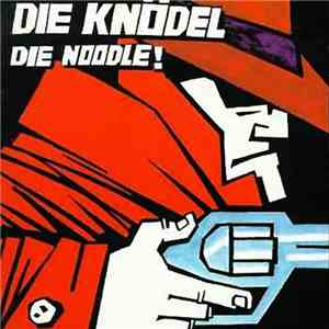 Die Knödel - Die Noodle!