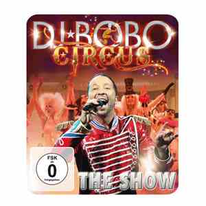 DJ BoBo - Circus (The Show)