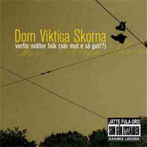 Dom Viktiga Skorna - Varför Svälter Folk (När Mat E Så Gott?)