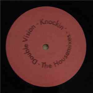 Double Vision - Knockin' (The Housemixes)