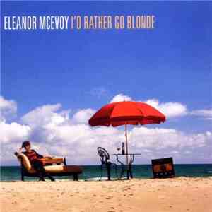 Eleanor McEvoy - I'd Rather Go Blonde