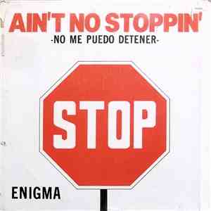 Enigma  - Ain't No Stoppin' = No Me Puedo Detener