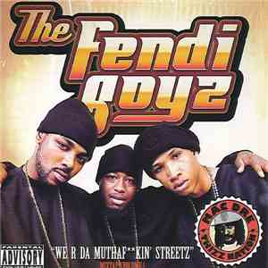 Fendi Boyz, The - "We R Da Muthafkin' Streetz" Mixtape Volume 1