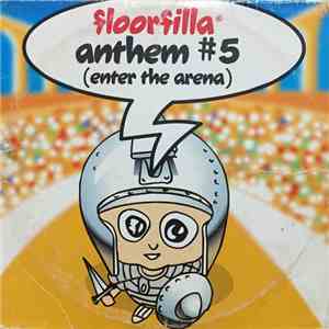 Floorfilla - Anthem #5 (Enter The Arena)