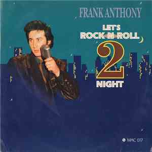 Frank Anthony  - Let's Rock'n'Roll Tonight