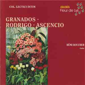 Granados • Rodrigo • Ascenio − Rémi Boucher - Col. Lectici Intim