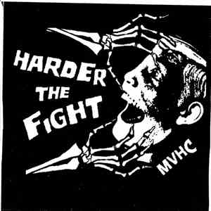 Harder The Fight - MVHC