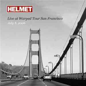 Helmet  - Live At Warped Tour San Francisco July 8, 2006