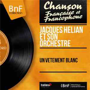 Jacques Hélian Et Son Orchestre - Un Vetement Blanc