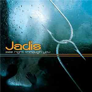 Jadis  - See Right Through You