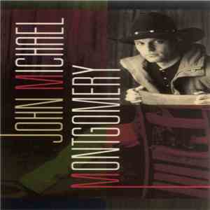 John Michael Montgomery - John Michael Montgomery