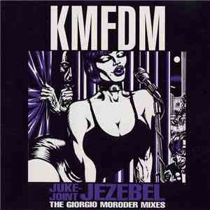 KMFDM - Juke-Joint Jezebel (The Giorgio Moroder Mixes)