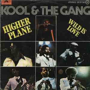 Kool & The Gang - Higher Plane / Wild Is Love