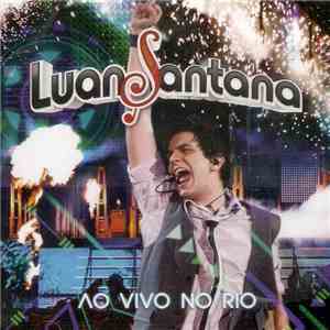 Luan Santana - Ao Vivo No Rio