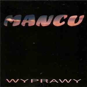 Mancu - Wyprawy