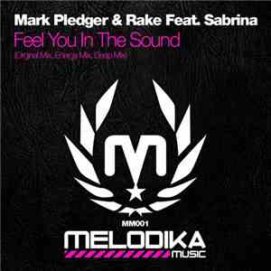Mark Pledger & Rake Feat. Sabrina - Feel You In The Sound