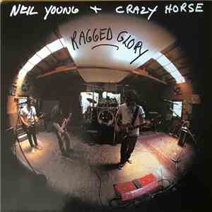 Neil Young & Crazy Horse - Ragged Glory
