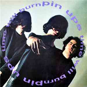 Pin Ups  - Time Will Burn