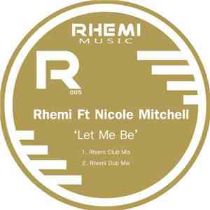 Rhemi Feat. Nicole Mitchell  - Let Me Be