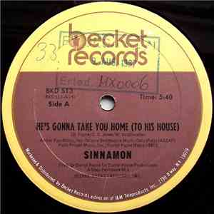 Sinnamon - He's Gonna Take You Home (To His House)