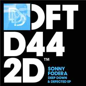 Sonny Fodera - Deep Down & Defected EP