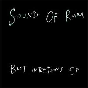 Sound Of Rum - Best Intentions EP