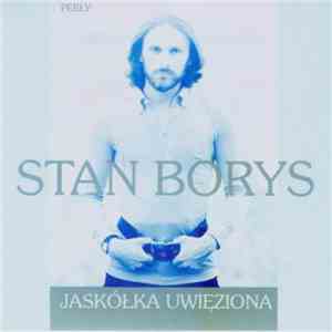 Stan Borys - Jaskółka Uwięziona